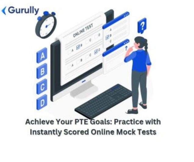 Achieve Your PTE Goals: Practice with Instantly Scored Online Mock Tests