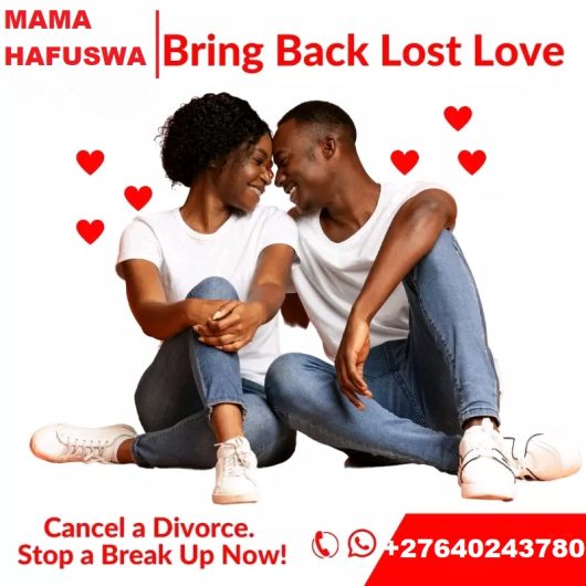 +27640243780 MAMA HAFUWA TRADITIONAL HEALER IN Pretoria Pomeroy LOST LOVE SPELL CASTER IN Pretoria