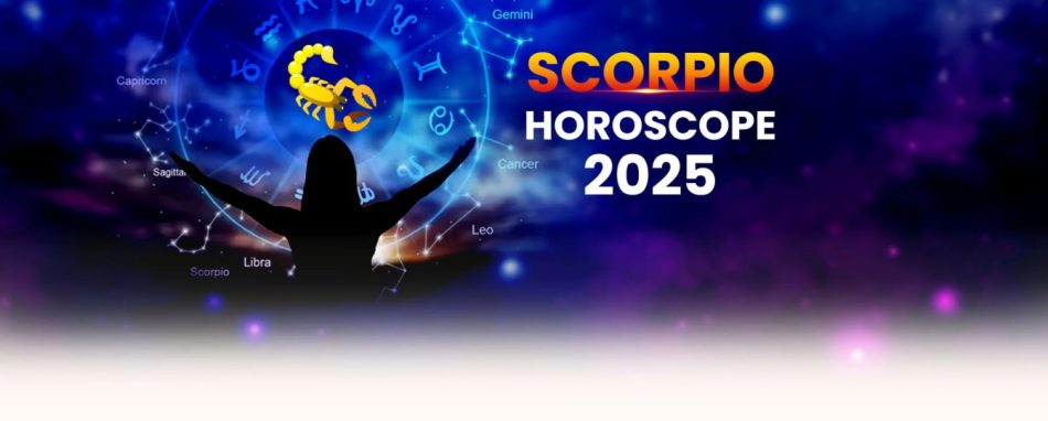 Yearly Scorpio Horoscope 2025 – Scorpio 2025 Prediction