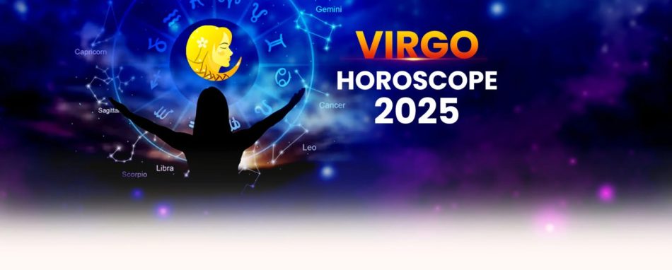 Yearly Virgo Horoscope 2025 – Virgo 2025 Prediction