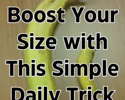 Boost-Your-Size-with-This-Simple-Daily-Trick