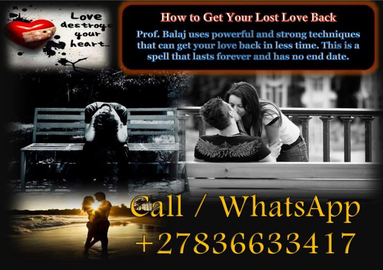 Powerful Lost Love Spells to Bring Back Your Ex Fast, Lost Love Spell That Works Instantly +27836633417