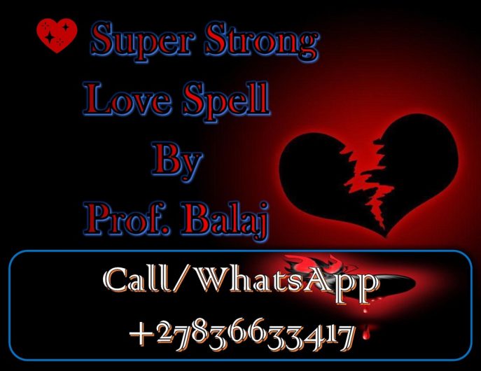 Authentic African Love Spells That Work Worldwide – Easy Love Spell for Married Couples to Rekindle Passion (WhatsApp +27836633417)