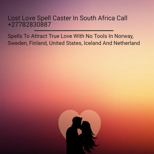 How To Bring Your Ex Back In Johannesburg City, Love Spells In Kimberley City In South Africa Call ☏ +27782830887 Attract True Love With No Tools In Mölle Municipality in Sweden, Ex Love Back In Carbondale City in Kansas, United States